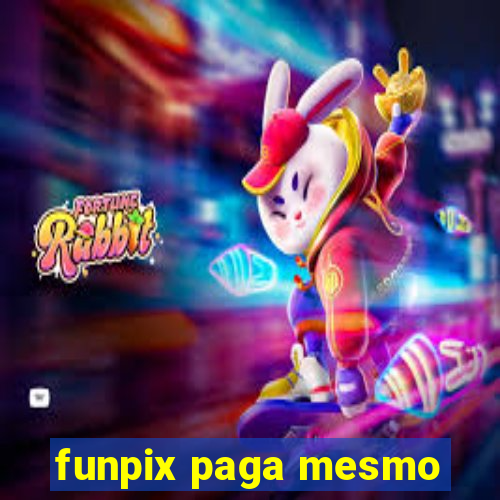 funpix paga mesmo